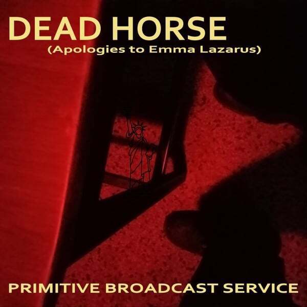 Cover art for Dead Horse (Apologies to Emma Lazarus)